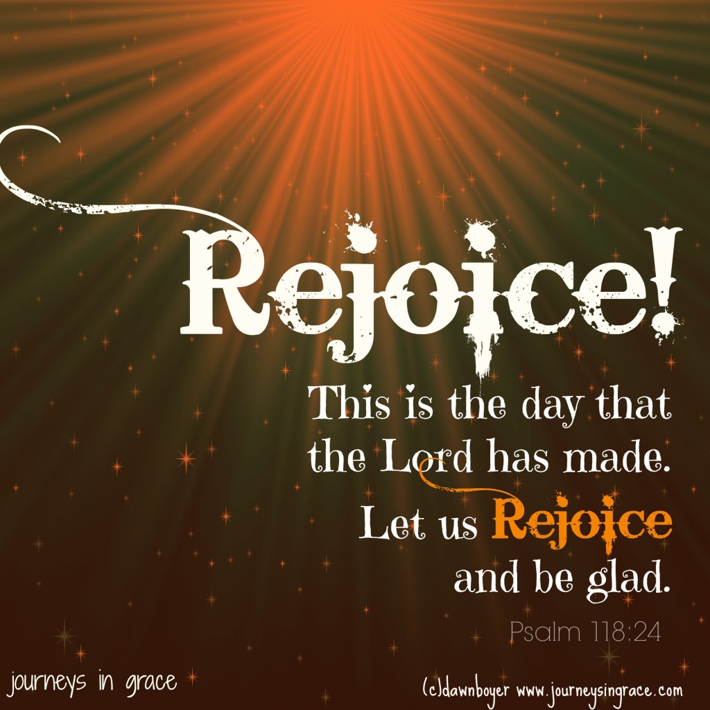 Rejoice in the Day!