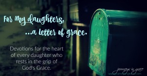 For my daughters a letter of grace