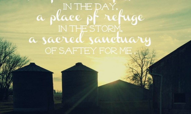 When we seek quiet refuge and safe places…