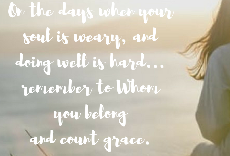 When doing well is the grace we count…#GraceMoments.