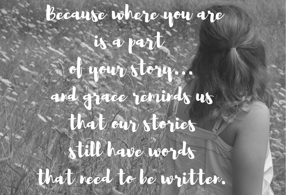 When we let our stories be written with grace…#GraceMoments Link Up